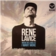 Rene LaVice - Where My Ladies At / I Want More