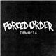 Forced Order - Demo '14