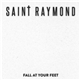 Saint Raymond - Fall At Your Feet