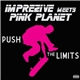 Imprezive Meets Pink Planet - Push The Limits