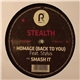 Stealth - Homage (Back To You) / Smash It