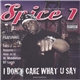 Spice 1 - I Don't Care What You Say