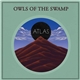 Owls Of The Swamp - Atlas