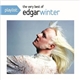 Edgar Winter - Playlist: The Very Best Of Edgar Winter