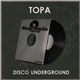 Topa - Disco Underground